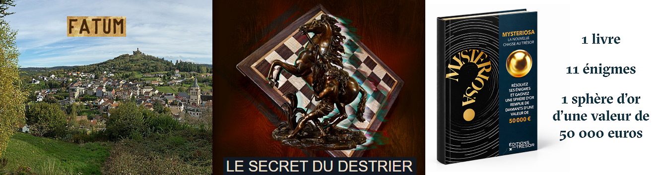 Chasses au trésor : Fatum, Le Secret du Destrier et Mysteriosa